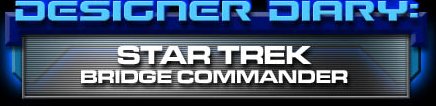 Bridge Commander Designer Diary